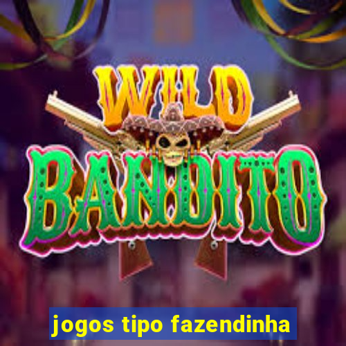 jogos tipo fazendinha